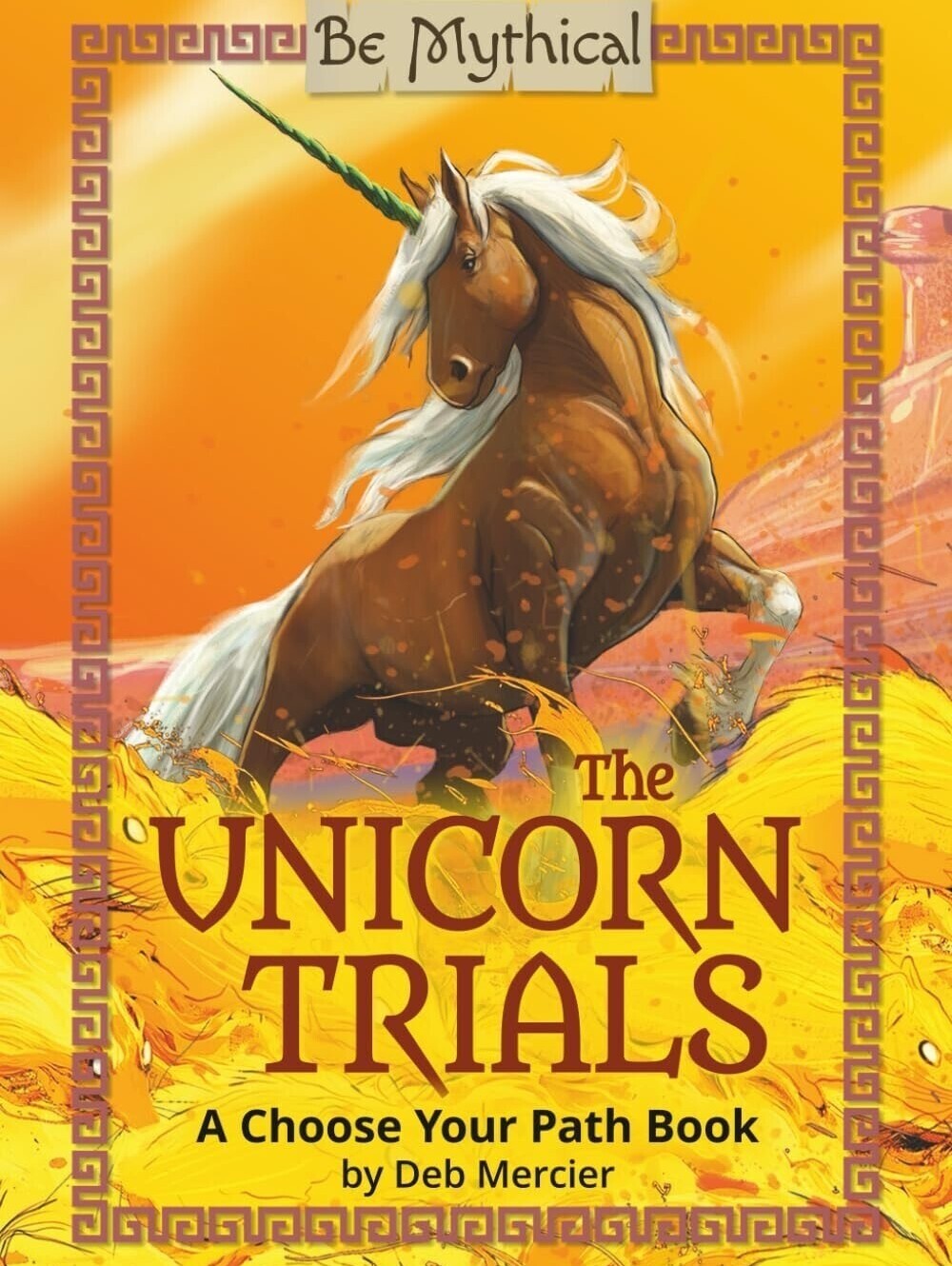 The Unicorn Trials: A Choose Your Path Book by Deb Mercier